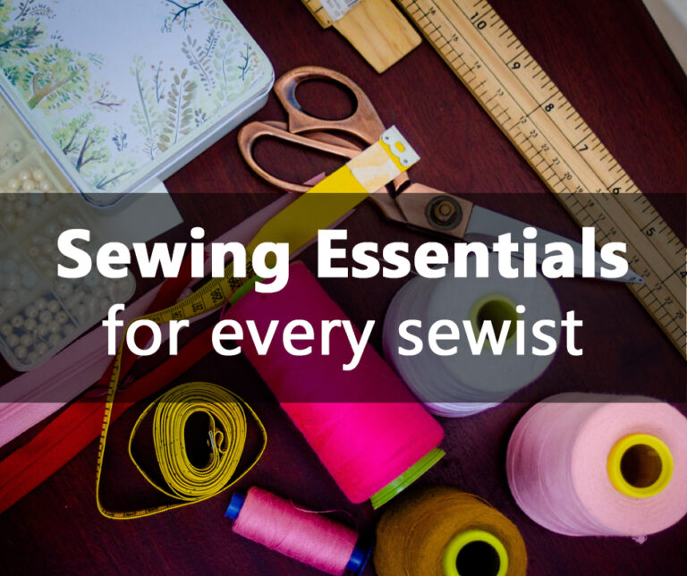 Sewing essentials for every beginner sewist